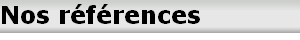 Nos r�f�rences